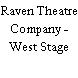Raven Theatre Company - West Stage