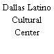 Dallas Latino Cultural Center