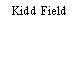 Kidd Field