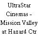 UltraStar Cinemas - Mission Valley at Hazard Ctr