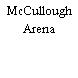 McCullough Arena