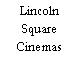 Lincoln Square Cinemas