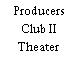 Producers Club II Theater