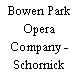 Bowen Park Opera Company - Schornick Theatre