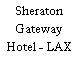 Sheraton Gateway Hotel - LAX