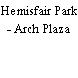 Hemisfair Park - Arch Plaza