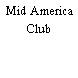 Mid America Club