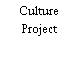 Culture Project