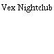 Vex Nightclub