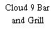 Cloud 9 Bar and Grill