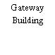 Gateway Building