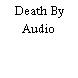 Death By Audio