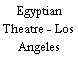 Egyptian Theatre - Los Angeles