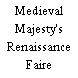 Medieval Majesty's Renaissance Faire