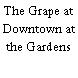 The Grape at Downtown at the Gardens