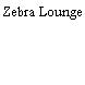 Zebra Lounge