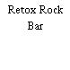 Retox Rock Bar