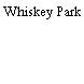 Whiskey Park