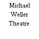 Michael Weller Theatre