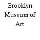 Brooklyn Museum of Art