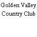 Golden Valley Country Club