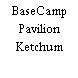BaseCamp Pavilion Ketchum