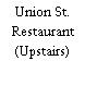 Union St. Restaurant (Upstairs)