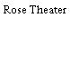 Rose Theater