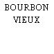 BOURBON VIEUX