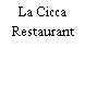 La Cicca Restaurant