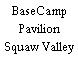 BaseCamp Pavilion Squaw Valley