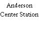 Anderson Center Station