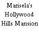 Marisela's Hollywood Hills Mansion
