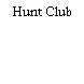 Hunt Club