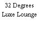 32 Degrees Luxe Lounge