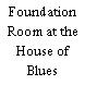 Foundation Room at the House of Blues