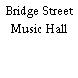 Bridge Street Music Hall