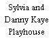 Sylvia and Danny Kaye Playhouse