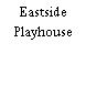 Eastside Playhouse