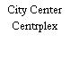 City Center Centrplex