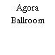 Agora Ballroom