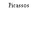 Picassos