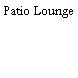 Patio Lounge