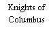 Knights of Columbus