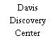 Davis Discovery Center