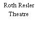 Roth Resler Theatre