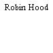 Robin Hood