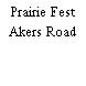 Prairie Fest Akers Road