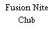 Fusion Nite Club