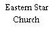 Eastern Star Church